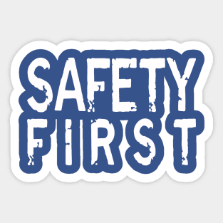 Safety First 1 Sticker